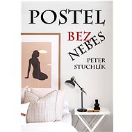 Postel bez nebes - Peter Stuchlík