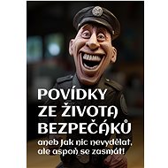 Povídky ze života bezpečáků - Jiří Svoboda