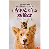 Léčivá síla zvířat - Rainer Wohlfarth