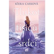 Tlukot tisíců srdcí - Kiera Cassová