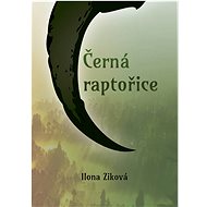 Černá raptořice - Ilona Ziková