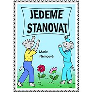 Jedeme stanovat - Marie Němcová