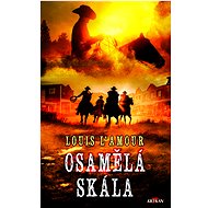 Osamělá skála - Louis L´Amour
