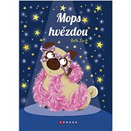 Mops hvězdou - Bella Swift