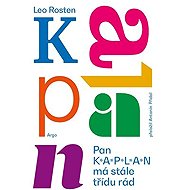 Pan Kaplan má stále třídu rád - Leo Rosten