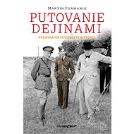 Putovanie dejinami|Prekvapivé súvislosti histórie - Martin Furmanik