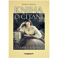 Kniha o čítaní – čítanie o knihách - Roman Holec