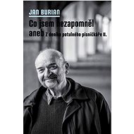What I haven't forgotten or From the diary of a wandering songwriter II. - Jan Burian