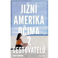 Jižní Amerika očima 2 cestovatelů - Ing. Šárka Skrbková