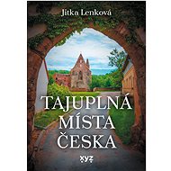 Tajuplná místa Česka - Jitka Lenková