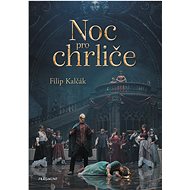 Noc pro chrliče  - Filip Kalčák