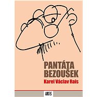 Pantáta Bezoušek - Karel Václav Rais