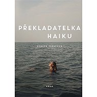 Překladatelka haiku - Monika Zgustová