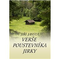 Verše poustevníka Jirky - Jiří Jansta
