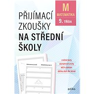 Přijímací zkoušky na střední školy – matematika - Stanislav Sedláček