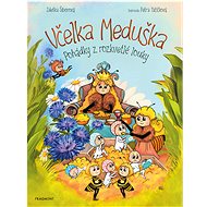 Včelka Meduška - Pohádky z rozkvetlé louky - Zdeňka Šiborová