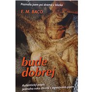Bude dobrej - Emilia Miluše Baco