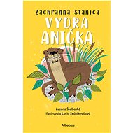 Záchranná stanica: Vydra Anička - Zuzana Štelbaská