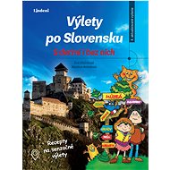 Výlety po Slovensku - S deťmi i bez nich - Eva Obůrková