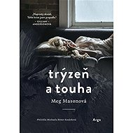 Trýzeň a touha - Meg Masonová