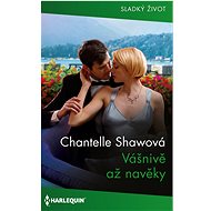 Vášnivě až navěky - Chantelle Shawová