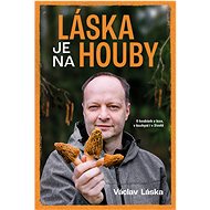 Láska je na houby - Václav Láska
