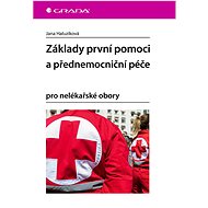 Basic first aid and pre-hospital care - Jana Haluzíková