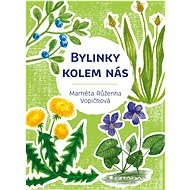 Herbs around us - Markéta Růženka Vopičková