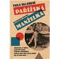 Pařížská manželka - Paula McLainová