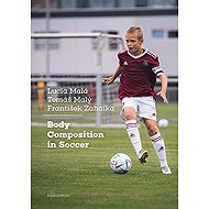 Body Composition in Soccer - František Zahálka  Tomáš Malý  Lucie Malá