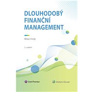 Dlouhodobý finanční management, 2. vydání - Milan Hrdý