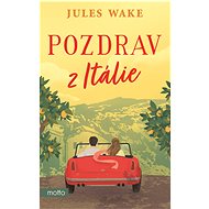 Pozdrav z Itálie - Jules Wake