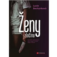 Ženy zločinu - Lucie Bechynková