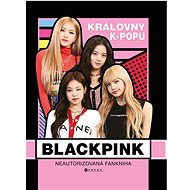 BLACKPINK – královny k-popu - Helen Brown