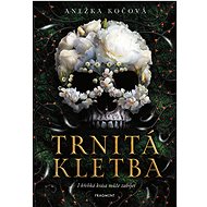 Trnitá kletba - Anežka Kočová