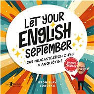 Let your English September: 365 nejčastějších chyb v angličtině - Bronislav Sobotka