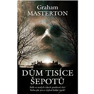 Dům tisíce šepotů - Graham Masterton