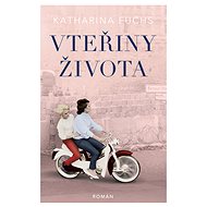 Vteřiny života - Katharina Fuchs