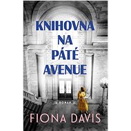 Knihovna na Páté avenue - Fiona Davis