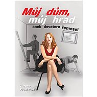Můj dům, můj hrad - Zuzana Francová