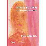 Nikde tu jsem - Šimon Koudela