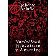 Nazi Literature in America - Roberto Bolaño