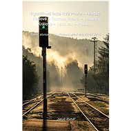 Rychlíková linka R10 Praha – Hradec Králové – Trutnov (Praha – Hradec Králové – Letohrad – Polsko) - Jakub Rybář