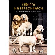 Štěňata na prázdninách  - Veronika Souralová