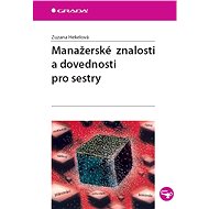Management knowledge and skills for nurses - Zuzana Hekelová