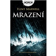 Mrazení - Flint Maxwell