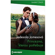 Princezna, kterou potřebuje - Jadesola James