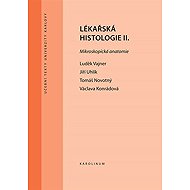 Medical histology II. - Luděk Vajner  Václava Konrádová  Jiří Uhlík