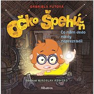 Očko špehúň 2 Čo nám dedo nikdy neprezradil - Gabriela Futová