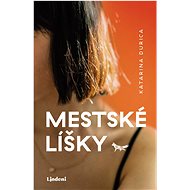 Mestské líšky - Katarina Durica